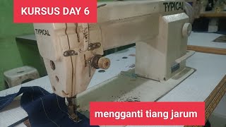 kursus mekanik mesin jahit DAY 6 mengganti tiang jarum