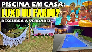 VALE A PENA TER PISCINA EM CASA? OPINIÃO SINCERA DO DONO!!