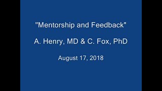 Mentorship and Feedback - Drs Amy Henry, MD and Chris Fox, PhD