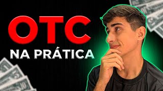 OPEREI EM OTC - OPÇÕES BINÁRIAS