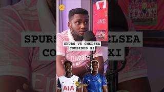 Tottenham vs. Chelsea Combined XI ft Timothy  #spurs #Chelsea #combinedxi #premierleague