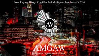 Hixxy,  Klubfiller And Mc Storm - Just Accept It 2014