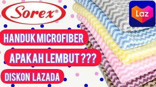 HANDUK MICROFIBER SOREX || LAZADA HAUL || BAGUS GAG??