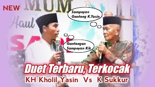 KH Kholil Yasin Terbaru 2024 - Duet Terkocak Lagi vs Sukkur Saling Sapa dan Nyanyi - Ful Lucu Sekali