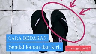 cara mudah bedakan sendal kanan dan sendal kiri.#hijautv #hiburan