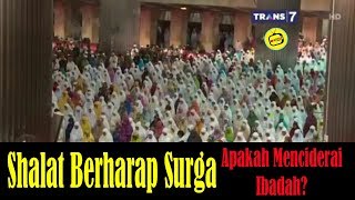 SHALAT MENGAHARAP SURGA - KHAZANAH Islam