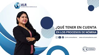 ¿Qué se debe tener en cuenta en los procesos de nómina? | Webinar 21 de febrero 2024