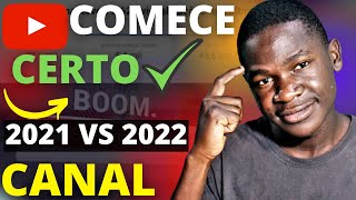 [2021 vs 2022] Como começar um canal no youtube do  Jeito certo (Passo a Passo)