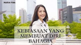 Kebiasaan Yang Membuat Diri Bahagia #habits #motivasihidup #selfimprovement #lifelessons #motivator