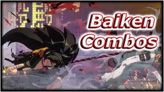 Day 1 Baiken BnB's and Combos for Guilty Gear -Strive-