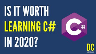 Is It Worth Learning C# in 2020? | DotNetCrunch 🤔