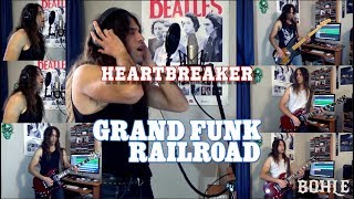 Heartbreaker - Grand Funk Railroad cover by Bohle