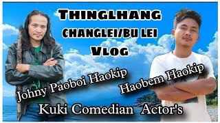 JOHNY PAOBOI HAOKIP & HAOBEM HAOKIP || THANGTING DANG NOUI Changlei/Bu lei VLOG