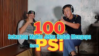 Makin Paham, Makin Dicerahkan Tentang 100Psi.....