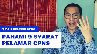 Tips Pertama Calon Pelamar Harus Mengetahui Syarat CPNS