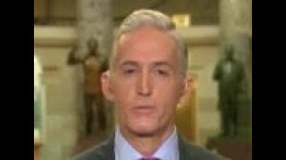 Trey Gowdy Wants James Comey Back 'Factual basis to bring him in'