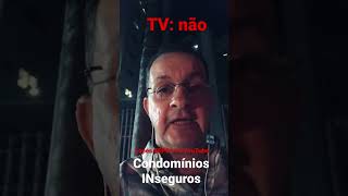 Condomínios INseguros: TV (não)