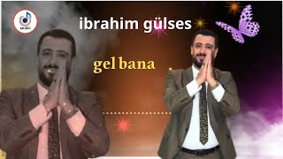 ibrahim gülses ~ gel bana gel bana وصلة رائعة للفنان إبراهيم كول ساس 💞