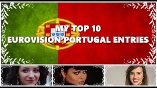 My Top 10 Eurovision Portugal Entries