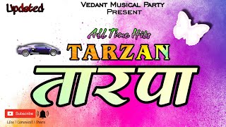 💕All Time Hits Tarzan Tarpa 💕 टारझन तारपा #trending #new #viral #newtarpa l @vedantmusicalparty