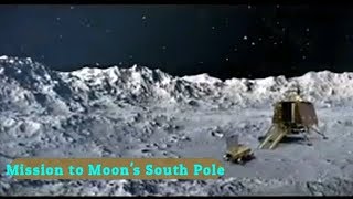 CHANDRAYAAN 2 - Exploring the Unknown - Mission to Moon's South Polar Region