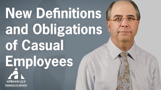 New Definitions and Obligations for Employers of Casual Employees