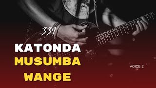 Katonda Musumba wange Voice 2