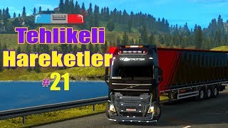 [#21 Tehlikeli Hareketler] ''Euro Truck Simulator 2'' ''MP''