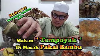 Makan Tempoyak Yang Dimasak Pakai Bambu