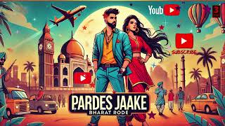 Pardesh  ! (Official Music ) Bharat Rode | Three Series Music