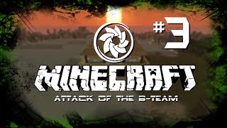 Minecraft: Attack Of The B-Team - Ep.3