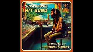 Supa Bassie - Hit Song (Tribute To Roman Stewart - Tuffies Yard   2024)