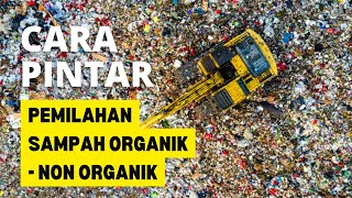 Pemilahan Sampah Organik - Non Organik di TPS untuk Zero Waste tanpa TPA