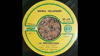 Anibal Velasquez / La Pretenciosa