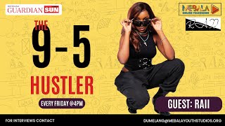 9 - 5 HUSTLER EPISODE 2  I  Raii  I  Afro fusion artist