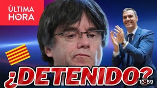 🛑ÚLTIMA HORA ‼️‼️‼️🛑 DETENCIÓN PUIGDEMONT 🛑‼️‼️‼️