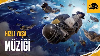 HIZLI YAŞA MÜZİĞİ (1H) | PUBG TR