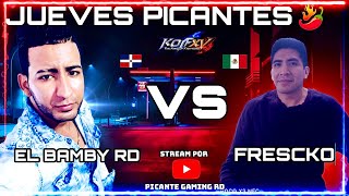 KOF XV 🌶-EL BAMBY RD VS FRESCKO | FT5 | KOF LATAM | KOF RD | PICANTE NATION