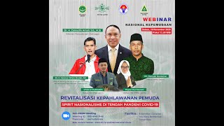 WEBINAR NASIONAL REVITALISASI KEPAHLAWANAN PEMUDA (SPIRIT NASIONALISME DI TENGAH PANDEMI COVID-19)