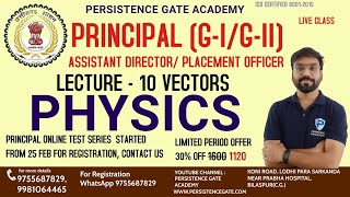 APPLIED PHYSICS LEC-10 | VECTOR | PRINCIPAL GRADE-1/G-II |ASS. DIRECTOR |PLACEMENT OFF |CGPSC 2022