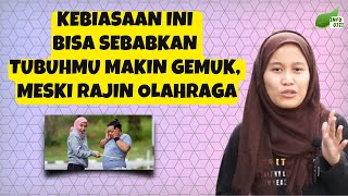 INI ALASAN BERAT BADAN TIDAK JUGA TURUN MESKI SUDAH OLAHRAGA - FADHILA OFFICIAL