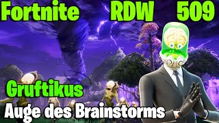 LP Fortnite RDW  - Rette die Welt - Auge des Brainstorms- Gruftikus  - Part 509