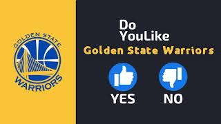 Do YouLike Golden State Warriors?《Vote Now 》