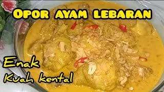 Resep Opor Ayam Lebaran,enak banget dengan kuahnya yang kental,wajib coba!#oporayamlebaran#oporayam