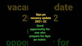 ibps po vacancy update 2021-22#  ibps po mains important announcement