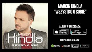 Marcin Kindla - "Nie Ty Nie Ja"