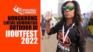 NONGKRONG LINTAS KOMUNITAS OUTDOOR DI IIOUTFEST 2022