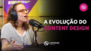 O Impacto dos Content Designers nas Empresas | Semiose Podcast