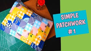 CARA TERMUDAH BIKIN PATCHWORK CANTIK #1