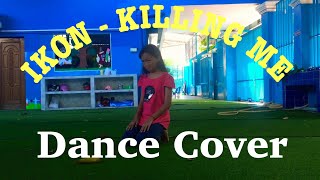 IRONESS [ 죽겠다(KILLING ME) iKON ] Dance Cover Makara Uncut + Short Ver.